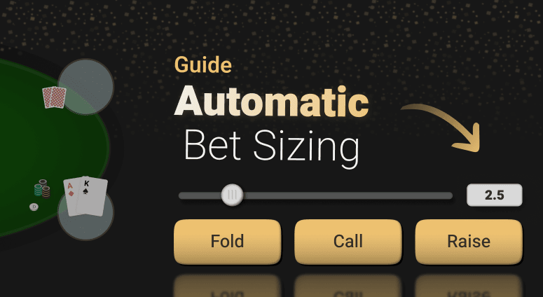 Automatic Bet Sizing Online Poker