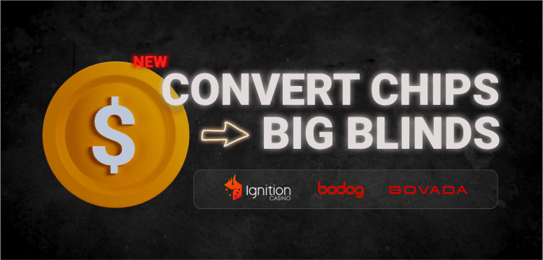Convert chips to big blinds on Ignition, Bodog, Bovada Guide