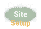 Custom Sites